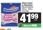  Mister Sweet Or Manhattan Marshnallows Assorted-400g-440g Each