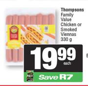  Thompsons Family Value chicken Or Smoked Viennas-330g Each