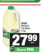  Spar Medium Fat Maas-2Kg Each