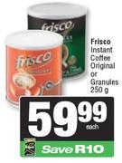 Frisco Instant Coffee Original Or Granules 250g-Each