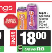   Super C Sparkling Glucose Drink Assorted-For 2 x 500ml
