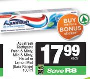 Aquafresh Toothpaste Fresh & Minty, Mild & Minty, Herbal Or Lemon Mint-100ml Each