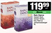 Rain Dance Sweet Red,Sweet Rose,Dry Red Or Johannesberger-3L