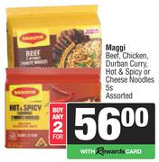 Maggi Beef,Chicken,Durban Curry,Hot & Spicy Or Cheese Noodles Assorted-For 2 x 5s