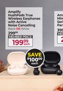 Amplify HushPods True Wireless Earphones With Active Noise Cancelling Black Or White-Each