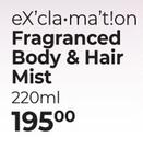 Exclamation Fragranced Body & Hair Mist-220ml
