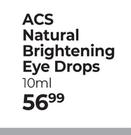 Acs Natural Brightening Eye Drops-10ml