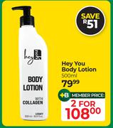 Hey You Body Lotion-For 2 x 500ml