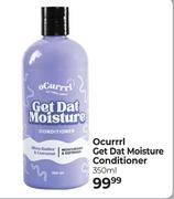 Ocurrrl Get Dat Moisture Conditioner-350ml