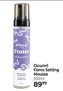 Ocurrrl Fomo Setting Mousse-250ml