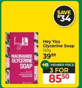 Hey You Glycerine Soap-For 3 x 150g