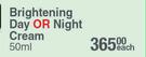 Nutri Women Dermaceutics Brightening Day Or Night Cream-50ml Each