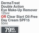 IQ Derma Treat Double Action Eye Make-Up Remover-125ml Or Clear Start Oil Free Day Cream SPF15-50ml 