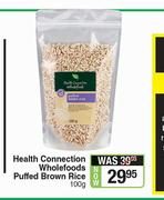 Health Connection Wholefoods Puffed Brown Rice-100g