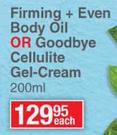 Nivea Firming + Even Body Oil Or Goodbye Cellulite Gel-Cream-200ml Each