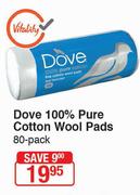 Dove 100% Pure Cotton Wool Pads 80 Pack
