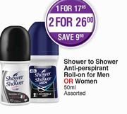 Shower To Shower Anti-Perspirant Roll On For Men Or Women 50ml Each