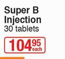 Super B Injection-30 Tablets Each 
