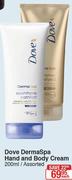 Dove DermaSpa Hand And Body Cream Assorted-200ml Each