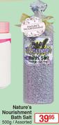 Nature's Nourishment Bath Salt Assorted-500g