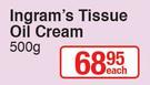 Ingram's Tissue Oil Cream-500g Each