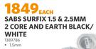 SABS Surfix 1.5 & 2.5MM 2 Core & Earth Black/White 1389786