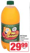 Mr Orange Squash Concentrated-2Ltr
