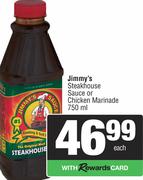 Jimmy Steakhouse Sauce Or Chicken Marinade-750ml Each