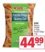 Spar Skinny Crinkle Or Slap Frozen Chips-1Kg Each