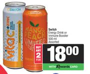 Switch Energy Drink Or Immune Booster Assorted-For Any 2 x 500ml