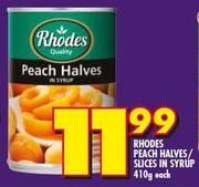 Rhodes Peach Halves/Slice In Syrup-410g Each