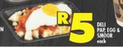 Deli Pap, Egg & Smoor-Each
