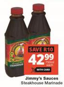 Jimmy's Sauces Steak House Marinade-750ml Each