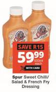 Spur Sweet Chilli/Salad & French Dry Dressing-500ml Each