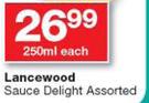 Lancewood Sauce Delight Assorted-250ml Each