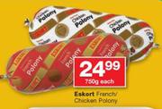 Eskort French/Chicken Polony-750g Each