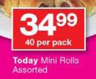 Today Mini Rolls Assorted-40 Per Pack