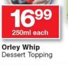 Orley Whip Dessert Topping-250ml Each