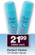Perfect Choice Oil Sheen Spray-240ml Each