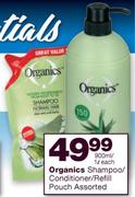 Organics Shampoo/Conditioner/Refill Pouch Assorted-900ml/1Ltr Each