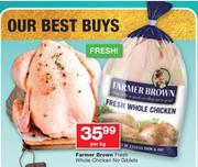 Farmer Brown Fresh Whole Chicken (No Giblets)-Per Kg