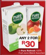 Pure Refresh 100% Fruit Juice Blend Assorted -2x1L