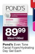 Pond's Even Tone Facial Foam/Hydrating Day Gel-50ml/100ml Each