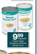 Housebrand Cream Style Sweetcorn/WholeKernel Corn-410g Each