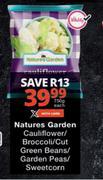 Natures Garden Cauliflower/Broccoli/Cut Green Beans/Garden Peas/Sweetcorn-750g Each