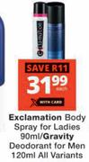 Exclamation Body Spray For Ladies 90ml/Gravity Deodorant For Men 120ml-Each
