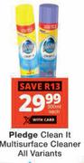 Pledge Clean It Multi Surface Cleaner-300ml Each