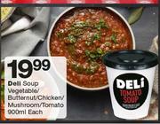 Deli Soup Vegetable/ Butternut/ Chicken/ Mushroom/ Tomato-900ml Each