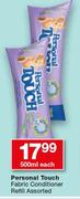 Personal Touch Fabric Conditioner Refill Assorted-500ml Each