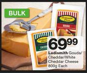 Ladismith Gouda/Cheddar/White Cheddar Cheese-800g Each
